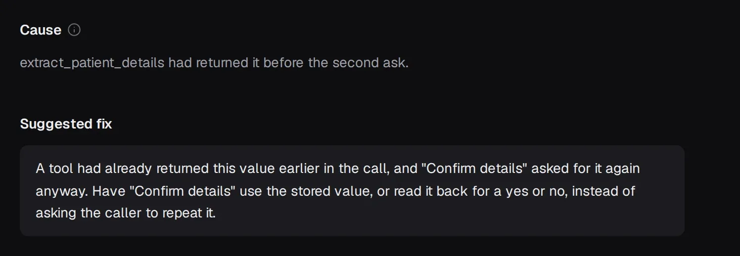 The cause and suggested fix for "Callers are asked again for the date of birth the agent already had in Confirm details": the tool that had already returned the value, and the change to make in Confirm details.